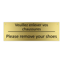 Veuillez enlever vos chaussures /.../ - Please remove your shoes
