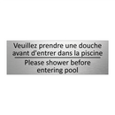 Veuillez prendre une douche avant  /.../ - Please shower before entering  /.../