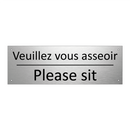 Veuillez vous asseoir - Please sit