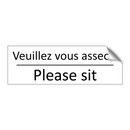 Veuillez vous asseoir - Please sit