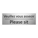 Veuillez vous asseoir - Please sit