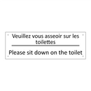 Veuillez vous asseoir sur les  /.../ - Please sit down on the toilet
