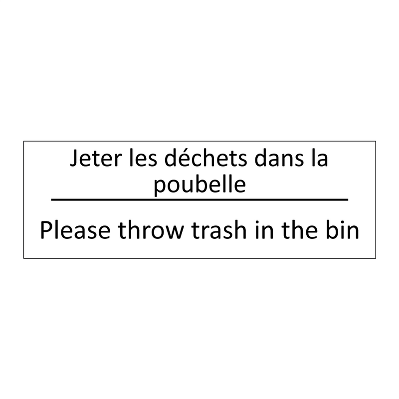 Jeter les déchets dans la poubelle /.../ - Please throw trash in the bin