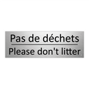 Pas de déchets - Please don't litter