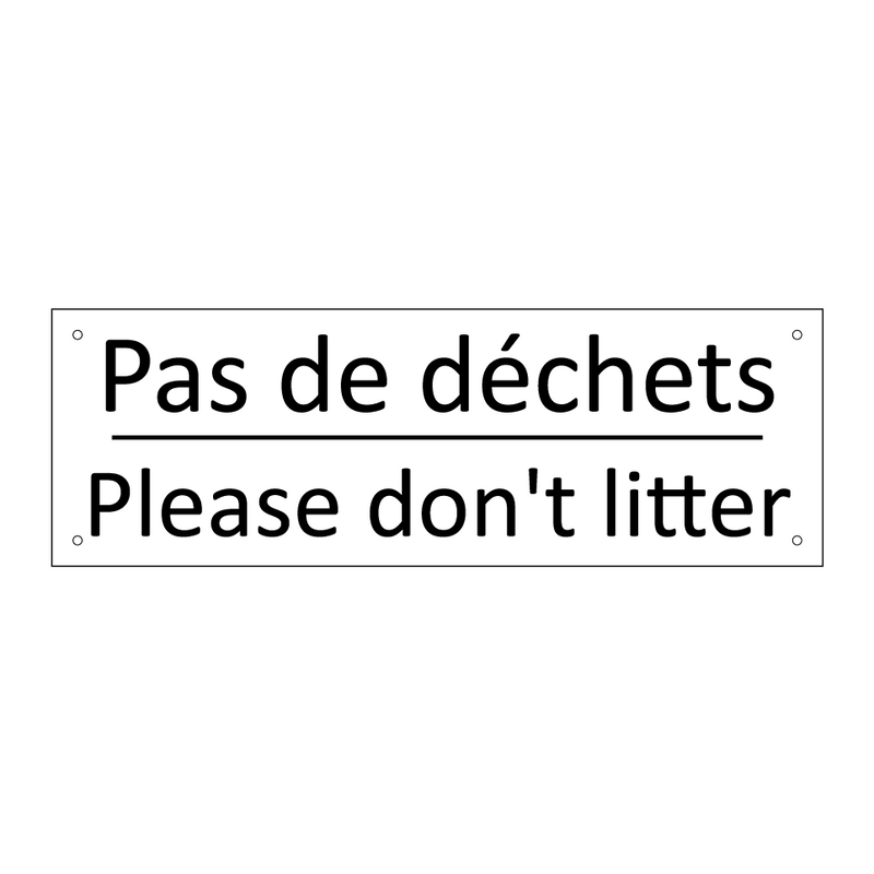 Pas de déchets - Please don't litter