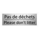 Pas de déchets - Please don't litter