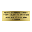 Veuillez éteindre les lumières  /.../ - Please turn off lights when not  /.../