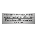 Veuillez éteindre les lumières  /.../ - Please turn off lights when not  /.../