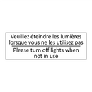 Veuillez éteindre les lumières  /.../ - Please turn off lights when not  /.../