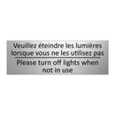 Veuillez éteindre les lumières  /.../ - Please turn off lights when not  /.../
