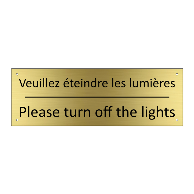 Veuillez éteindre les lumières - Please turn off the lights
