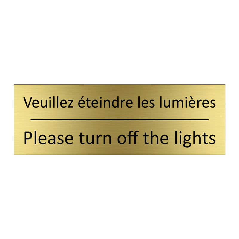 Veuillez éteindre les lumières - Please turn off the lights