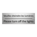 Veuillez éteindre les lumières - Please turn off the lights