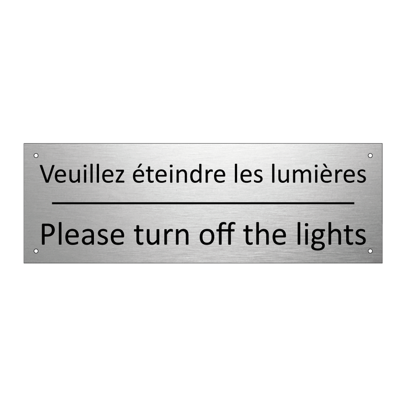 Veuillez éteindre les lumières - Please turn off the lights