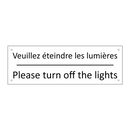 Veuillez éteindre les lumières - Please turn off the lights