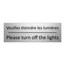 Veuillez éteindre les lumières - Please turn off the lights