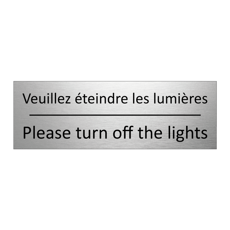 Veuillez éteindre les lumières - Please turn off the lights