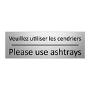 Veuillez utiliser les cendriers /.../ - Please use ashtrays