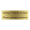 Utilisez l'entrée arrière - Please use back entrance