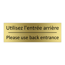 Utilisez l'entrée arrière - Please use back entrance