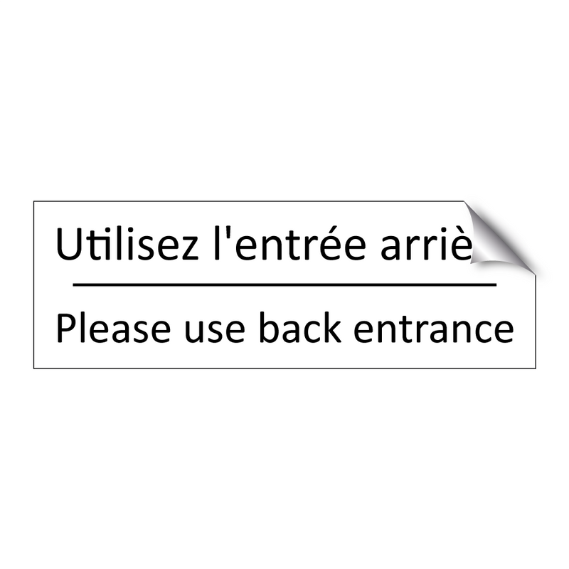 Utilisez l'entrée arrière - Please use back entrance