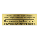 Veuillez utiliser les paiements  /.../ - Please use contactless or card  /.../