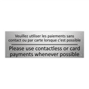 Veuillez utiliser les paiements  /.../ - Please use contactless or card  /.../