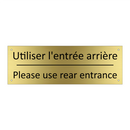 Utiliser l'entrée arrière - Please use rear entrance