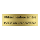 Utiliser l'entrée arrière - Please use rear entrance