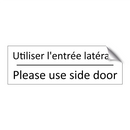 Utiliser l'entrée latérale - Please use side door