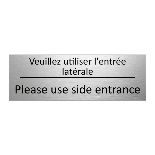 Veuillez utiliser l'entrée latérale /.../ - Please use side entrance