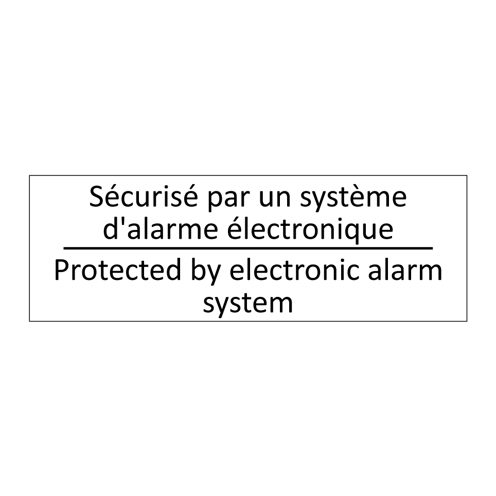 Sécurisé par un système d'alarme  /.../ - Protected by electronic alarm  /.../