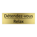 Détendez-vous - Relax