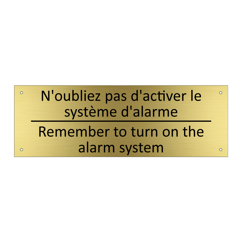 N'oubliez pas d'activer le système  /.../ - Remember to turn on the alarm  /.../