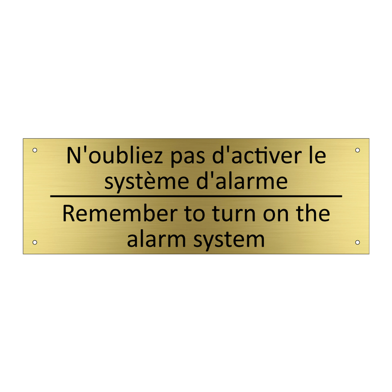 N'oubliez pas d'activer le système  /.../ - Remember to turn on the alarm  /.../