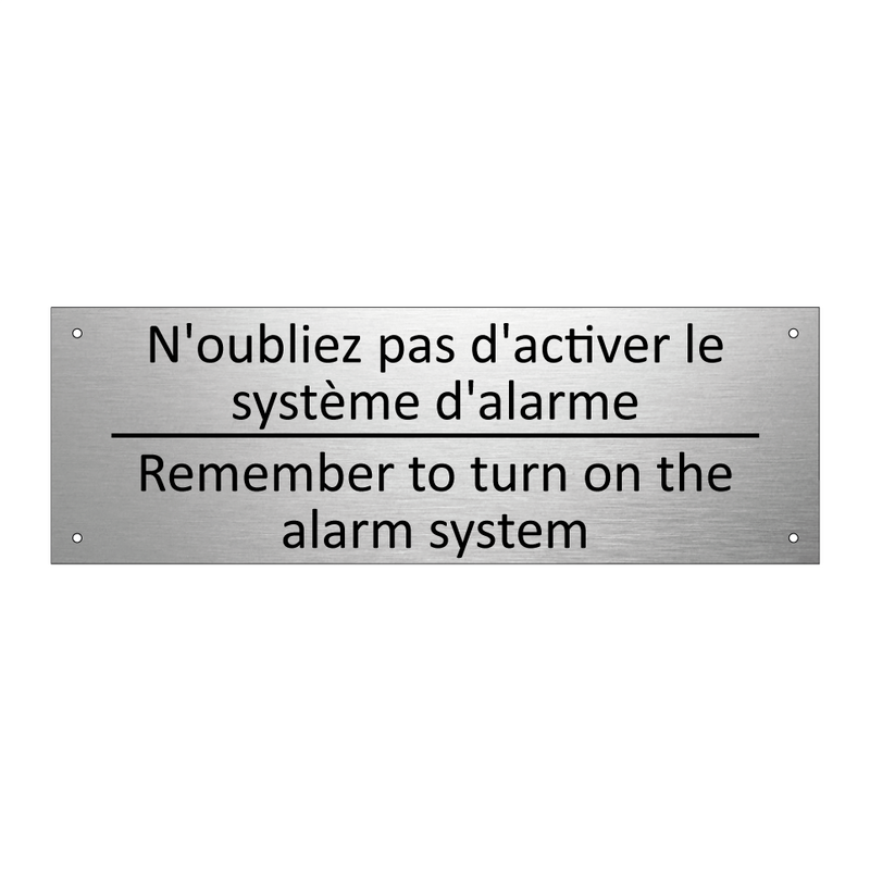 N'oubliez pas d'activer le système  /.../ - Remember to turn on the alarm  /.../