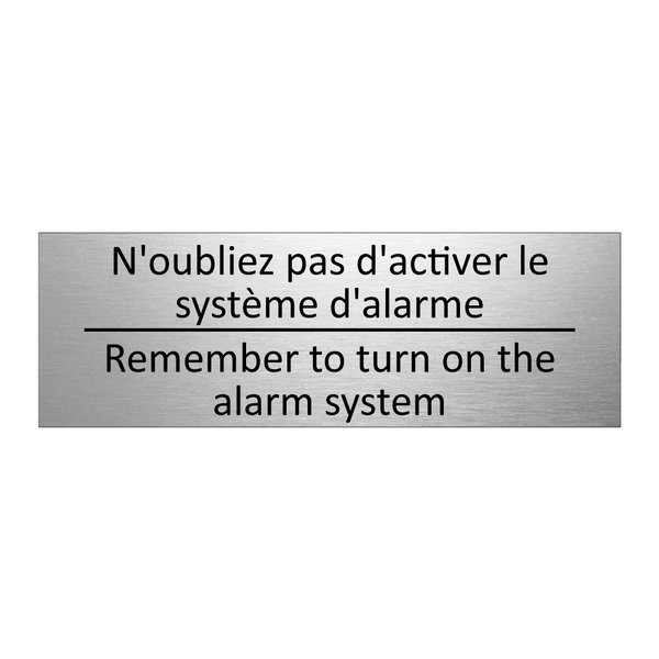 N'oubliez pas d'activer le système  /.../ - Remember to turn on the alarm  /.../