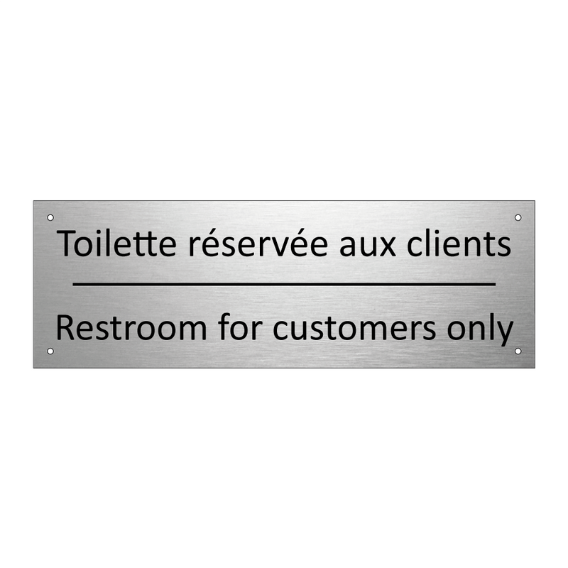 Toilette réservée aux clients - Restroom for customers only