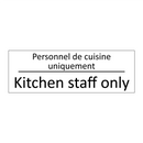 Personnel de cuisine uniquement /.../ - Kitchen staff only