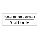 Personnel uniquement - Staff only