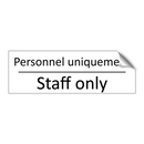 Personnel uniquement - Staff only