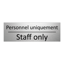 Personnel uniquement - Staff only
