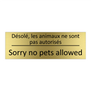 Désolé, les animaux ne sont pas  /.../ - Sorry no pets allowed