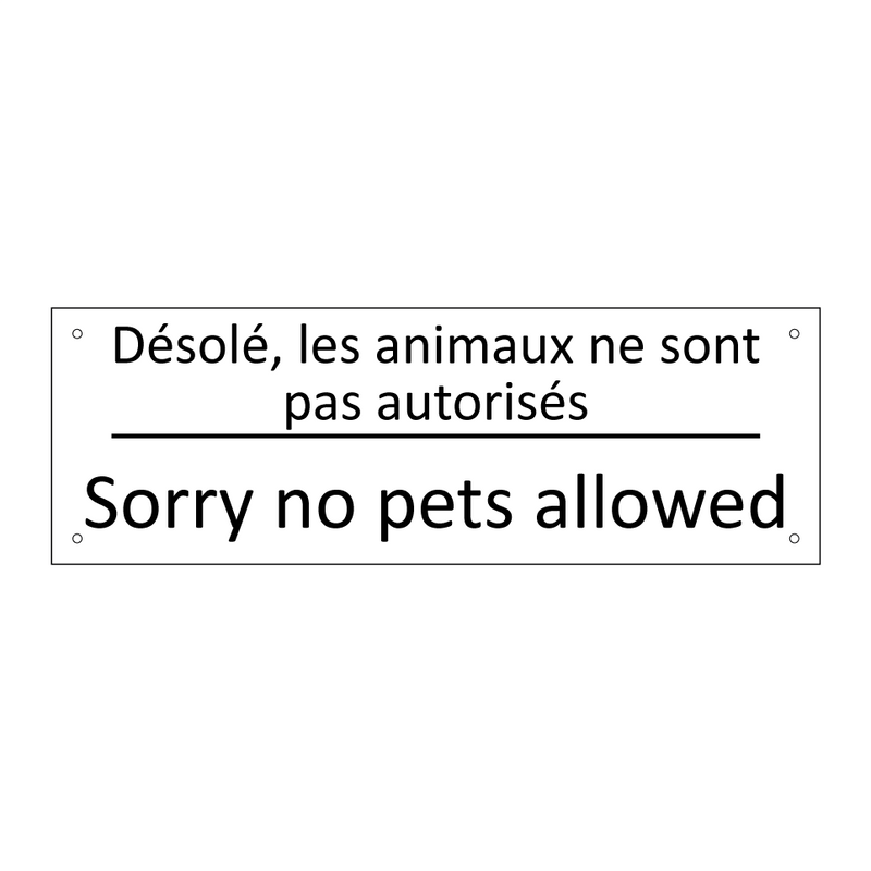 Désolé, les animaux ne sont pas  /.../ - Sorry no pets allowed
