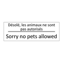 Désolé, les animaux ne sont pas  /.../ - Sorry no pets allowed