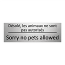 Désolé, les animaux ne sont pas  /.../ - Sorry no pets allowed