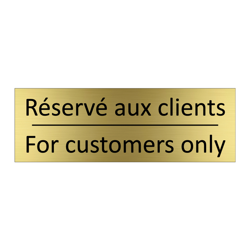 Réservé aux clients - For customers only
