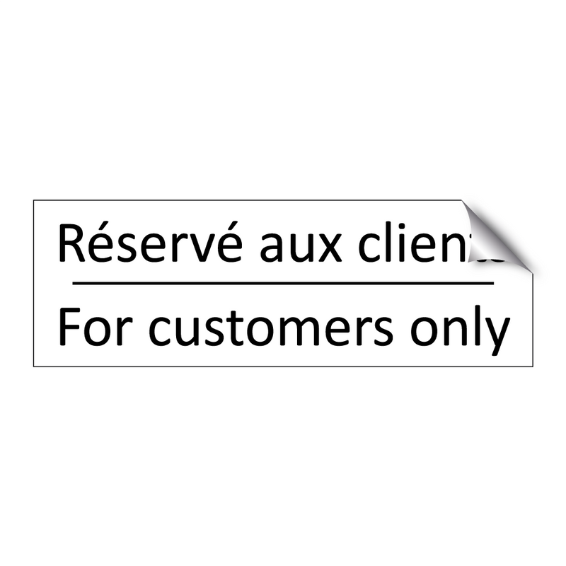 Réservé aux clients - For customers only