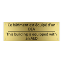Ce bâtiment est équipé d'un DEA /.../ - This building is equipped with  /.../