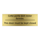 Cette porte doit rester fermée. /.../ - This door must be kept closed
